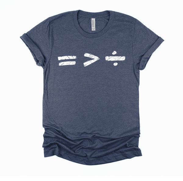 Equality is Better than Division Equal Rights Math Symbol T-Shirt