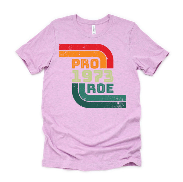 Roe v Wade Shirt Retro Pro Choice 1973 Womens Rights T-Shirt