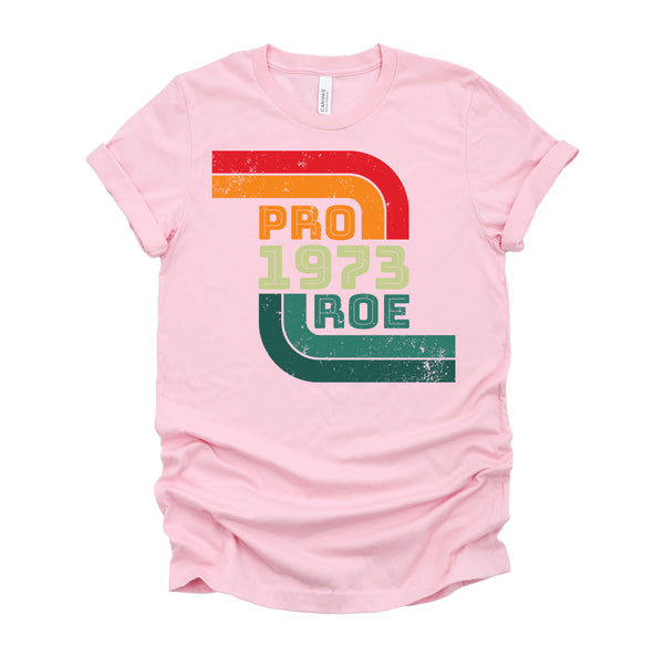 Roe v Wade Shirt Retro Pro Choice 1973 Womens Rights T-Shirt