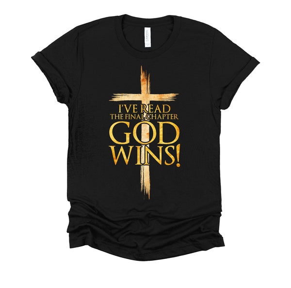I've Read the Final Chapter God Wins Christian Faith Cross T-Shirt