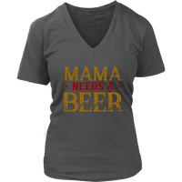 Drunk Mom Tshirt - Mama Needs A Beer T-Shirt - Tipsy Mother Tee - Womens Plus Size Up To 4X