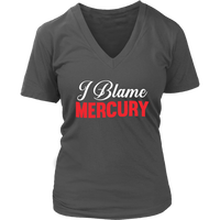 I Blame Mercury Tshirt - Retrograde Zodiac Astrology - Womens Plus Size Up To 4x