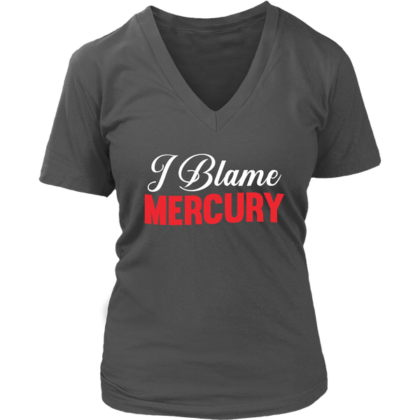 I Blame Mercury Tshirt - Retrograde Zodiac Astrology - Womens Plus Size Up To 4x