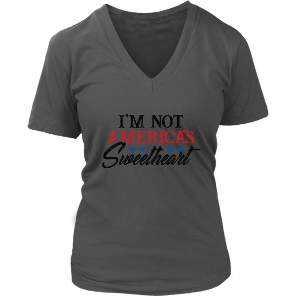 Not America's Sweetheart T-Shirt - Funny 4th of July Tshirt - Womens Plus Size Up To 4X