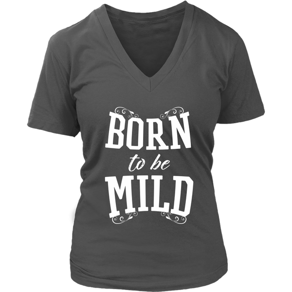 Born To Be Mild T-Shirt - Wild T Shirt - Shy Tee