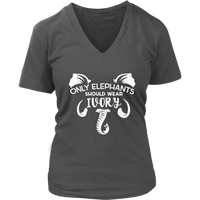 Only Elephants Should Wear Ivory T Shirt - Save Animals V-Neck T-Shirt Womens Plus Size S-4XL