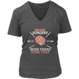 Brain Surgery Neurosurgery Patient Tshirt - Funny Surgeon Neurologist V-Neck T-Shirt Womens Plus Size S-4XL