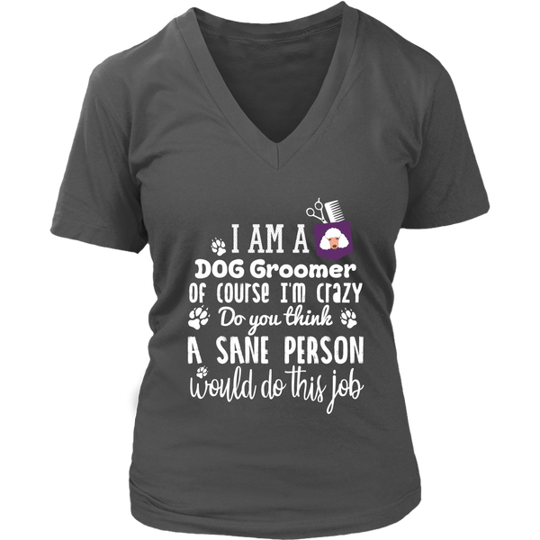 Crazy Dog Groomer Tshirt - Pet Grooming Job T-Shirt - Womens Plus Size Up To 4X