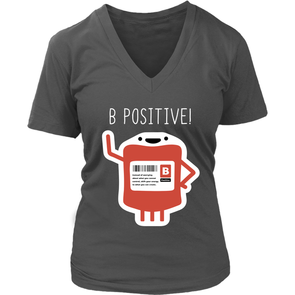 B Positive Blood Type Tshirt - Optimist Tee - Think Positive