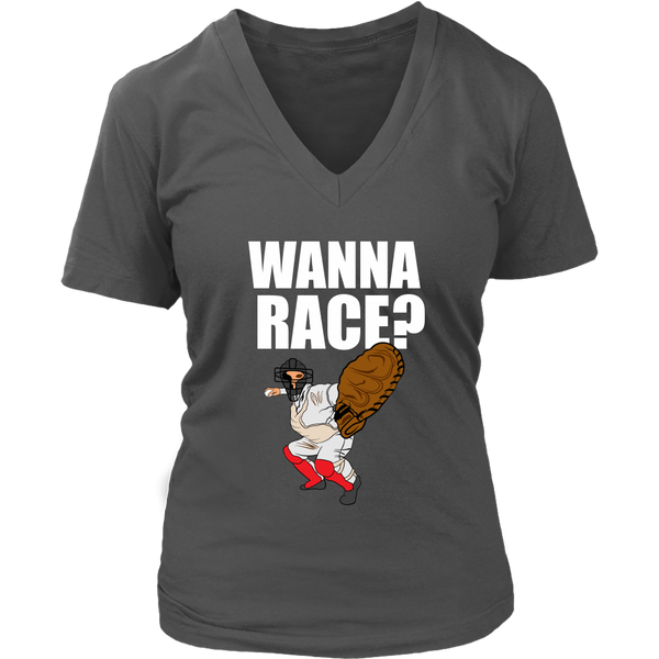 Wanna Race T-Shirt - Baseball League Catcher Tee Shirt - Womens Plus Size up to 4X