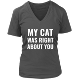 My Cat Was Right - Funny T-Shirt - Cat Tshirt - Love Cats - Womens Plus Size Up To 4X