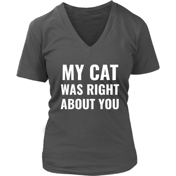 My Cat Was Right - Funny T-Shirt - Cat Tshirt - Love Cats - Womens Plus Size Up To 4X