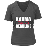 No Deadline Karma - Sassy T-Shirt - Karma Tshirt - Novelty - Womens Plus Size Up To 4X