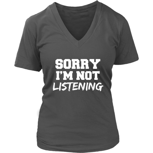 Sorry I'm Not Listening - Sarcastic Novelty Tee Insult Shirt - Offensive Tshirt - Womens Plus Size Up To 4X