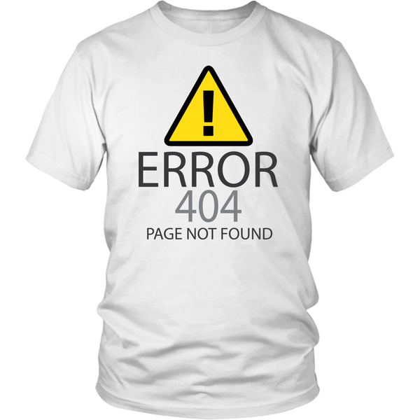 Error 404 T-Shirt - Website Page Not Found Tee Shirt