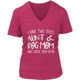 Funny Aunt Dog Mom T-Shirt - Dog Lovers T Shirt - Womens Plus Size Up To 4X