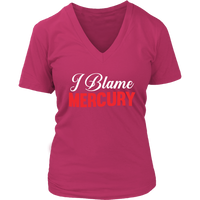 I Blame Mercury Tshirt - Retrograde Zodiac Astrology - Womens Plus Size Up To 4x