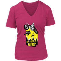 All I Need is Dirt Biking Tshirt - Motocross Bike Biker Race - Womens Plus Size Up To 4X