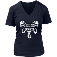 Only Elephants Should Wear Ivory T Shirt - Save Animals V-Neck T-Shirt Womens Plus Size S-4XL