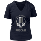 Ask Me About My Podcast Radio Shirt Video Audio Show Host - Womens Plus Size Up To 4X