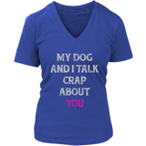 My Dog & I T-Shirt - Funny Dog Shirt - Novelty Tee