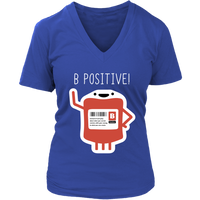 B Positive Blood Type Tshirt - Optimist Tee - Think Positive