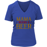 Drunk Mom Tshirt - Mama Needs A Beer T-Shirt - Tipsy Mother Tee - Womens Plus Size Up To 4X