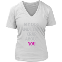 My Dog & I T-Shirt - Funny Dog Shirt - Novelty Tee