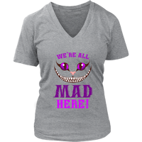 We're All Mad Here Grinning Cat T-Shirt - Funny Cats - Womens Plus Size Up To 4X