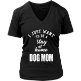 Dog Mom T-Shirt - Love Dogs Puppy Tshirt - Stay At Home -  Womens Plus Size Up To 4X