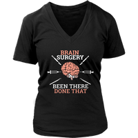 Brain Surgery Neurosurgery Patient Tshirt - Funny Surgeon Neurologist V-Neck T-Shirt Womens Plus Size S-4XL