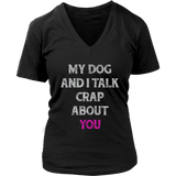 My Dog & I T-Shirt - Funny Dog Shirt - Novelty Tee