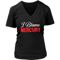 I Blame Mercury Tshirt - Retrograde Zodiac Astrology - Womens Plus Size Up To 4x