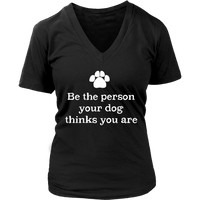 Women's T-Shirt , Dog Lover's T Shirt , Graphic T . Motivational Tee Shirt