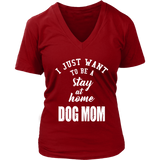 Dog Mom T-Shirt - Love Dogs Puppy Tshirt - Stay At Home -  Womens Plus Size Up To 4X