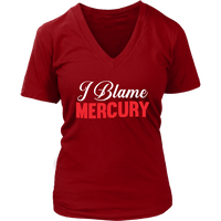 I Blame Mercury Tshirt - Retrograde Zodiac Astrology - Womens Plus Size Up To 4x