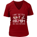 Funny Aunt Dog Mom T-Shirt - Dog Lovers T Shirt - Womens Plus Size Up To 4X