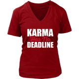 No Deadline Karma - Sassy T-Shirt - Karma Tshirt - Novelty - Womens Plus Size Up To 4X